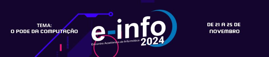 E-Info 2024: Encontro Acadmico de Informtica